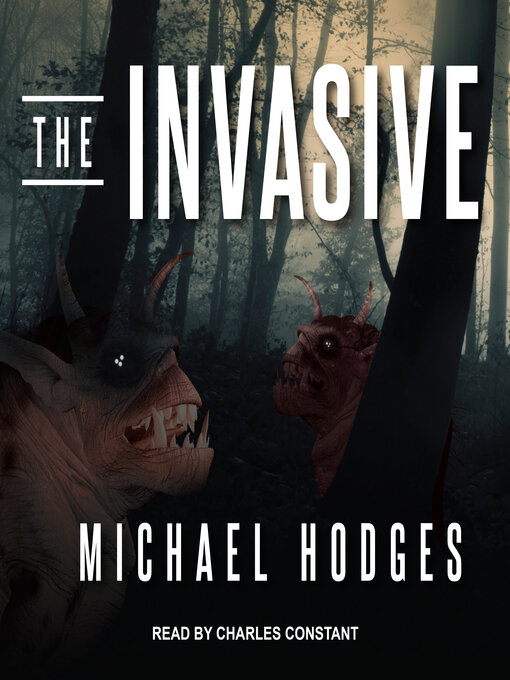 Title details for The Invasive by Michael Hodges - Available